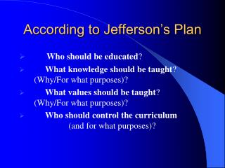 According to Jefferson’s Plan