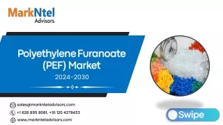 Global Polyethylene Furanoate (PEF) Market Research Report Forecast (2024-2030)