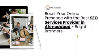 Boost Your Online Presence with the Best SEO Services Provider in Ahmedabad - Bright Branders