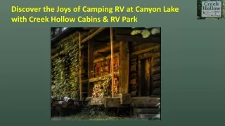 Discover the Joys of Camping RV at Canyon Lake with Creek Hollow Cabins & RV Park