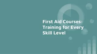 First Aid Courses_ Training for Every Skill Level