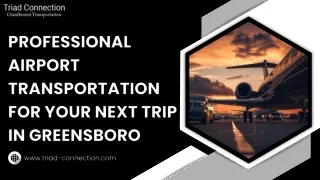 Reliable and Professional Greensboro Airport Transportation Services