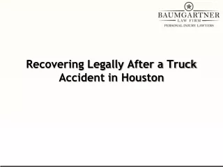 Recovering Legally After a Truck Accident in Houston