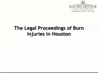 The Legal Proceedings of Burn Injuries in Houston