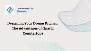 Designing Your Dream Kitchen The Advantages of Quartz Countertops