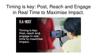 Timing is key: Post, Reach and Engage in Real Time to Maximise Impact