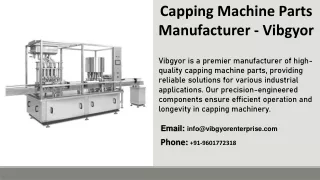 Capping Machine Parts Manufacturer -  Vibgyor