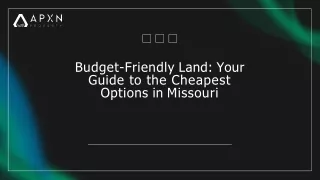 Budget-Friendly Land Your Guide to the Cheapest Options in Missouri