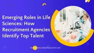 Emerging Roles in Life Sciences:  How Recruitment Agencies Identify Top Talent