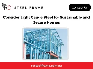 Consider Light Gauge Steel for Sustainable and Secure Homes