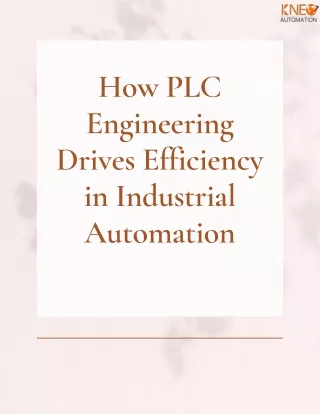 How PLC Engineering Drives Efficiency in Industrial Automation