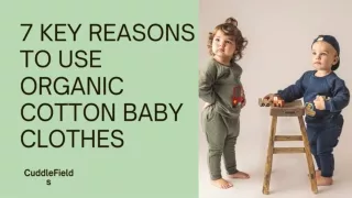 7 Key Reasons to Use Organic Cotton Baby Clothes