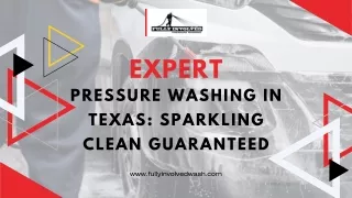 Expert Pressure Washing in Texas: Sparkling Clean Guaranteed | Fully Involved