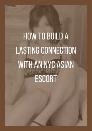 How to Build a Lasting Connection with an NYC Asian Model