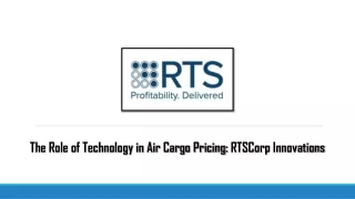 The Role of Technology in Air Cargo Pricing RTSCorp Innovations