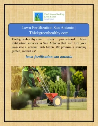 Lawn Fertilization San Antonio | Thickgreenhealthy.com