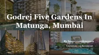 Godrej Five Gardens in Matunga, Mumbai | Buy 3 BHK Apartments