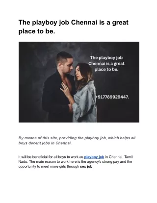 The playboy job Chennai is a great place to be.