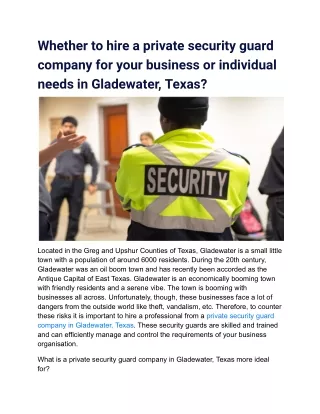 Whether to hire a private security guard company for your business or individual needs in Gladewater, Texas