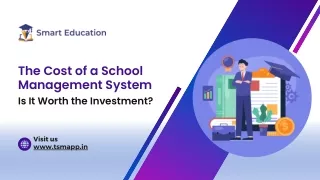 The Cost of a School Management System Is It Worth the Investment?