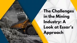 The Challenges in the Mining Industry A Look at Essar’s Approach