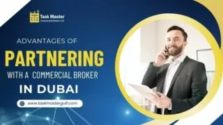 Advantages of Partnering with a Commercial Broker in Dubai