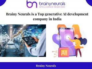 Brainy Neurals is a Top generative AI development company in India