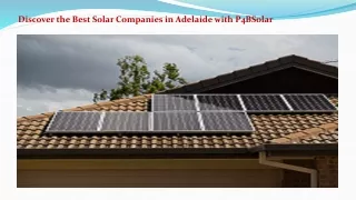 Discover the Best Solar Companies in Adelaide with P4BSolar