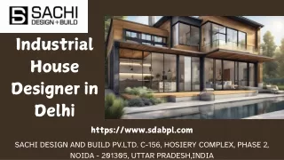 Industrial House Designer in Delhi