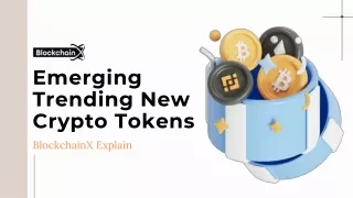 Emerging Trending New Crypto Tokens  BlockchainX Explain