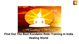 Find Out The Best Kundalini Reiki Training in India at Healing World