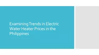 Examining Trends in Electric Water Heater Prices in the Philippines