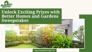 Unlock Exciting Prizes with Better Homes and Gardens Sweepstakes
