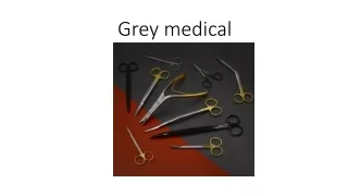 Grey medical