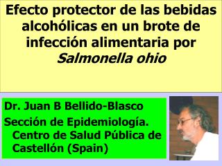 Efecto protector de las bebidas alcohólicas en un brote de infección alimentaria por Salmonella ohio