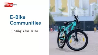 E-Bike Communities: Finding Your Tribe