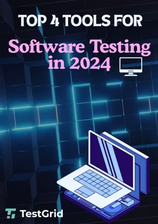 Top 4 Tools For Software Testing in 2024