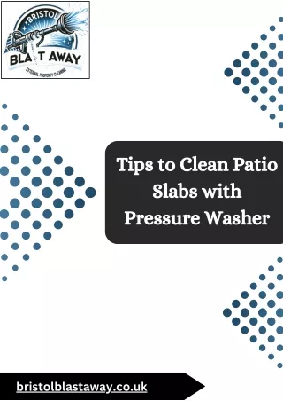 Tips to Clean Patio Slabs with Pressure Washer