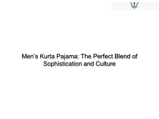 Men’s Kurta Pajama The Perfect Blend of Sophistication and Culture