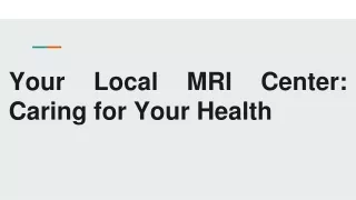 Your Local MRI Center_ Caring for Your Health