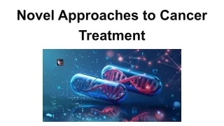 Novel Approaches to Cancer Treatment