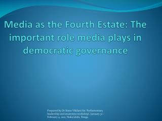 Media as the Fourth Estate: The important role media plays in democratic governance