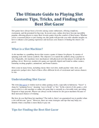 The Ultimate Guide to Playing Slot Games Tips, Tricks, and Finding the Best Slot Gacor