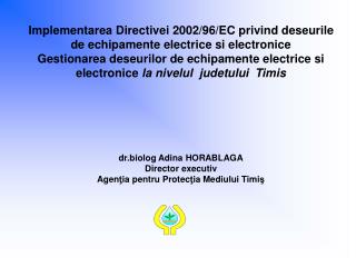 Transpunerea Directivei 2002/96/EC privind deseurile de echipamente electrice si electronice