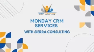Monday CRM Software in Partnership with Sierra Consulting Inc