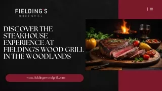 Experience the Best Steakhouse in The Woodlands at Fielding's Wood Grill