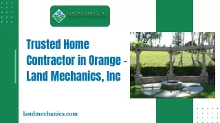 Trusted Home Contractor in Orange – Land Mechanics, Inc