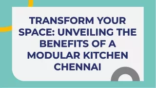 transform-your-space-unveiling-the-benefits-of-modular-kitchens-in-chennai