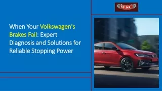 When Your Volkswagen's Brakes Fail Expert Diagnosis and Solutions for Reliable Stopping Power