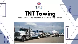 Fast & Dependable 24-Hour Towing Services at TNT Towing